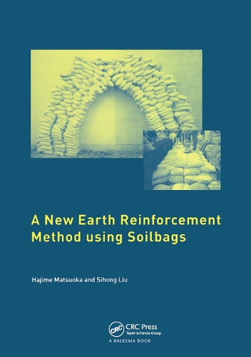 Бумажная книга «A New Earth Reinforcement Method Using Soilbags», авторов Хадзимэ Мацуока, Сихон Лю - фото №1