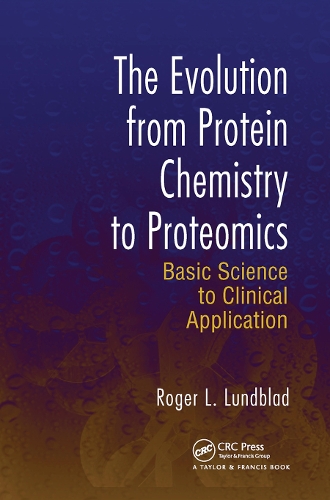 Паперова книга «The Evolution from Protein Chemistry to Proteomics: Basic Science to Clinical Application», автор Роджер Л. Лундблад - фото №1