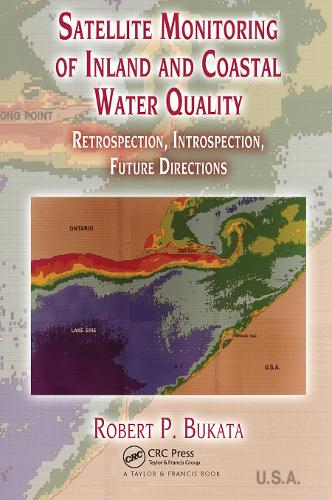 Бумажная книга «Satellite Monitoring of Inland and Coastal Water Quality: Retrospection, Introspection, Future Directions», автор Роберт П. Буката - фото №1