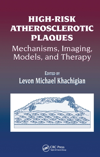 Бумажная книга «High-Risk Atherosclerotic Plaques: Mechanisms, Imaging, Models, and Therapy» - фото №1