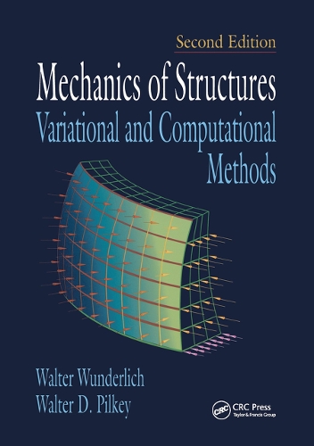 [object Object] «Mechanics of Structures: Variational and Computational Methods», авторов Уолтер Д. Пилки, Вальтер Вундерлих - фото №1