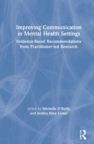Бумажная книга «Improving Communication in Mental Health Settings: Evidence-Based Recommendations from Practitioner-led Research» - фото №1