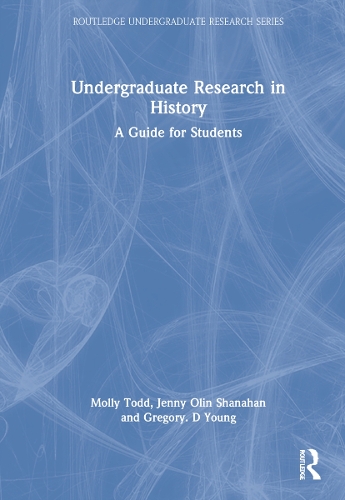 Паперова книга «Undergraduate Research in History: A Guide for Students», автор Моллі Тодд - фото №1
