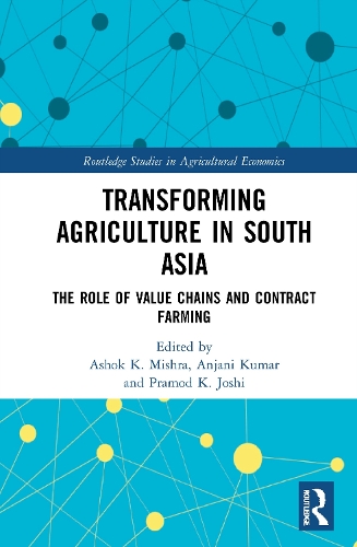 Бумажная книга «Transforming Agriculture in South Asia: The Role of Value Chains and Contract Farming» - фото №1