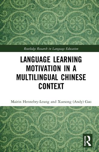 [object Object] «Language Learning Motivation in a Multilingual Chinese Context», авторів Майрін Хеннебрі-Лунг, Сюесонг (Енді) Гао - фото №1