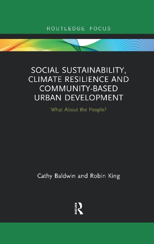 Бумажная книга «Social Sustainability, Climate Resilience and Community-Based Urban Development: What About the People?», авторов Кэти Болдуин, Робин Кинг - фото №1