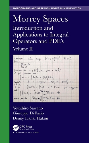[object Object] «Morrey Spaces: Introduction and Applications to Integral Operators and PDE’s, Volume II», авторів Денні Іванал Хакім, Джузеппе Ді Фаціо, Йошіхіро Савано - фото №1