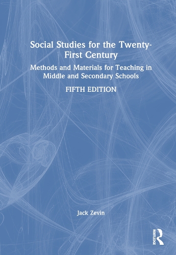 Паперова книга «Social Studies for the Twenty-First Century: Methods and Materials for Teaching in Middle and Secondary Schools», автор Джек Зевін - фото №1