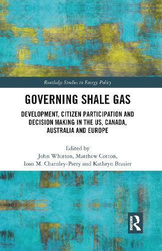 Паперова книга «Governing Shale Gas: Development, Citizen Participation and Decision Making in the US, Canada, Australia and Europe» - фото №1