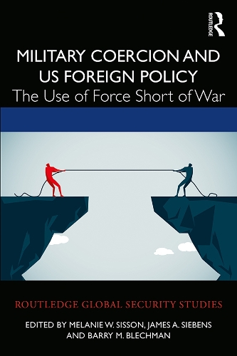 [object Object] «Military Coercion and US Foreign Policy: The Use of Force Short of War» - фото №1