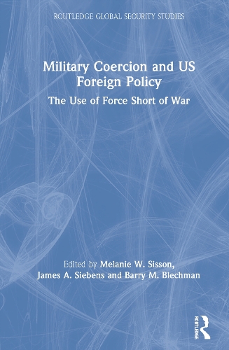 Бумажная книга «Military Coercion and US Foreign Policy: The Use of Force Short of War» - фото №1