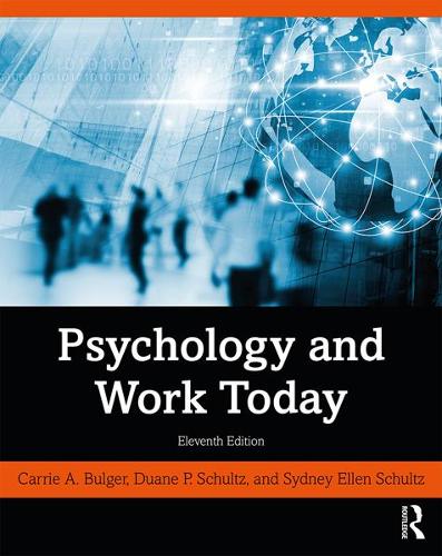 Бумажная книга «Psychology and Work Today: International Student Edition», авторов Кэрри А. Булджер, Дуэйн П. Шульц - фото №1