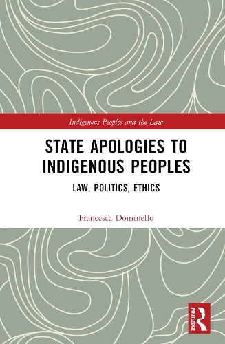 Паперова книга «State Apologies to Indigenous Peoples: Law, Politics, Ethics», автор Франческа Домінелло - фото №1
