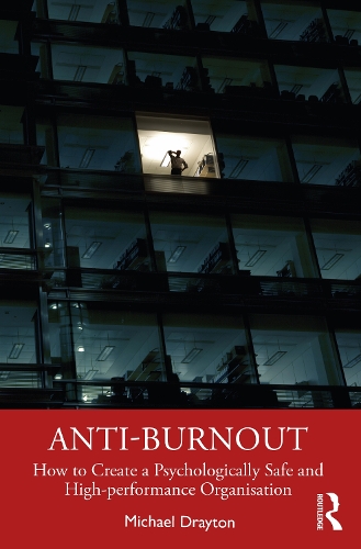 Бумажная книга «Anti-burnout: How to Create a Psychologically Safe and High-performance Organisation», автор Майкл Дрейтон - фото №1