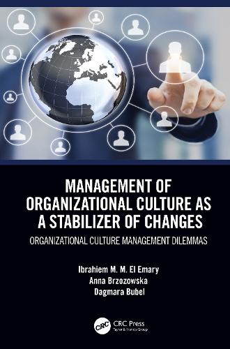 Бумажная книга «Management of Organizational Culture as a Stabilizer of Changes: Organizational Culture Management Dilemmas», авторов Анна Бжозовска, Дагмара Бубель, Ибрагим М. М. Эль Эмари - фото №1