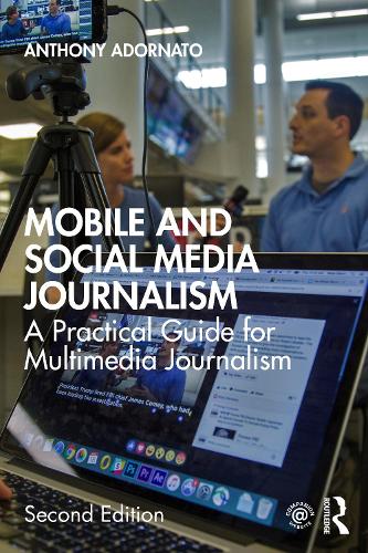 Паперова книга «Mobile and Social Media Journalism: A Practical Guide for Multimedia Journalism», автор Ентоні Адорнато - фото №1