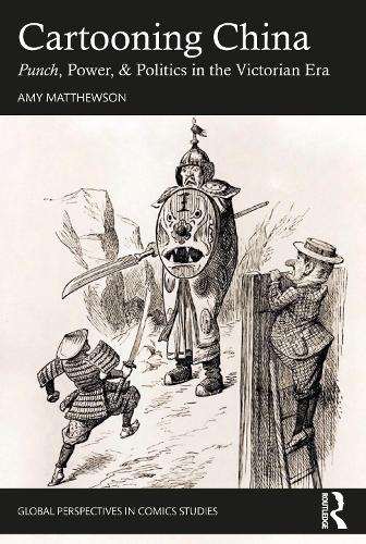 Бумажная книга «Cartooning China: Punch, Power, & Politics in the Victorian Era», автор Эми Мэтьюсон - фото №1