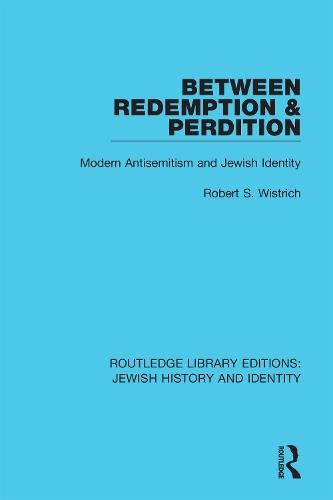 Бумажная книга «Between Redemption & Perdition: Modern Antisemitism and Jewish Identity», автор Роберт С. Вистрич - фото №1