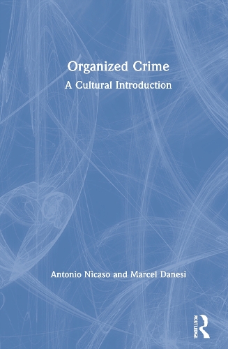 Бумажная книга «Organized Crime: A Cultural Introduction», автор Антонио Никасо - фото №1