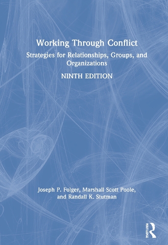 Бумажная книга «Working Through Conflict: Strategies for Relationships, Groups, and Organizations», авторов Джозеф П. Фолджер, Маршал Скотт Пул, Рэндалл К. Статман - фото №1