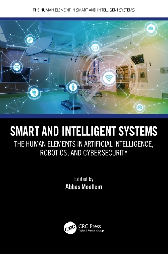 [object Object] «Smart and Intelligent Systems: The Human Elements in Artificial Intelligence, Robotics, and Cybersecurity» - фото №1