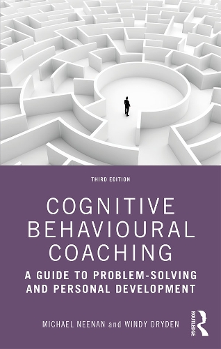 Бумажная книга «Cognitive Behavioural Coaching: A Guide to Problem Solving and Personal Development», авторов Майкл Нинан, Винди Драйден - фото №1
