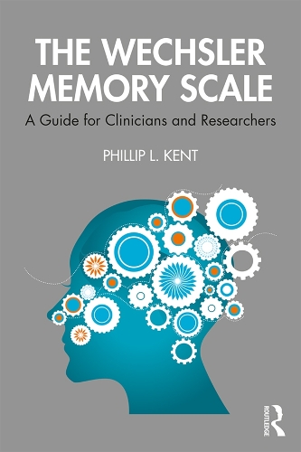 [object Object] «The Wechsler Memory Scale: A Guide for Clinicians and Researchers», автор Филлип Кент - фото №1