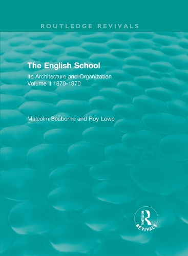 Бумажная книга «The English School: Its Architecture and Organization, Volume II 1870-1970», автор Рой Лоу - фото №1