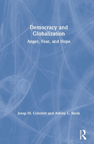 Паперова книга «Democracy and Globalization: Anger, Fear, and Hope», автор Ешлі Л. Біл - фото №1