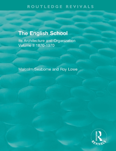 Паперова книга «The English School: Its Architecture and Organization, Volume II 1870-1970», автор Рой Лоу - фото №1