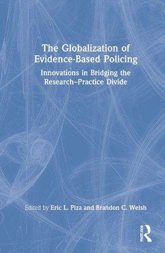 Бумажная книга «The Globalization of Evidence-Based Policing: Innovations in Bridging the Research-Practice Divide» - фото №1