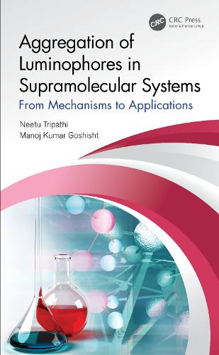 Бумажная книга «Aggregation of Luminophores in Supramolecular Systems: From Mechanisms to Applications», авторов Манодж Кумар Гошишт, Ниту Трипатхи - фото №1