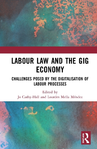 Бумажная книга «Labour Law and the Gig Economy: Challenges posed by the digitalisation of labour processes» - фото №1