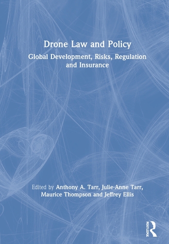 Бумажная книга «Drone Law and Policy: Global Development, Risks, Regulation and Insurance» - фото №1