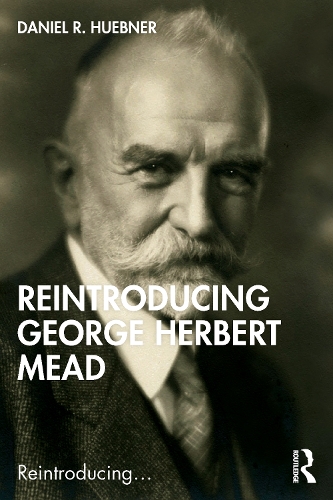 Бумажная книга «Reintroducing George Herbert Mead», автор Даниэль Р. Хюбнер - фото №1