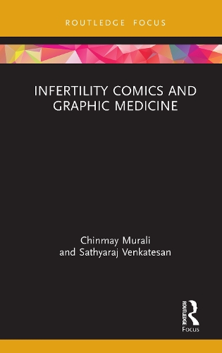 Паперова книга «Infertility Comics and Graphic Medicine», авторів Чінмай Муралі, Сатьярадж Венкатесан - фото №1