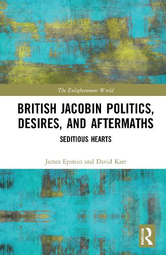 Паперова книга «British Jacobin Politics, Desires, and Aftermaths: Seditious Hearts», авторів Девід Карр, Джеймс Епштейн - фото №1