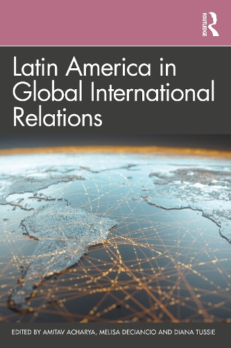 Бумажная книга «Latin America in Global International Relations» - фото №1