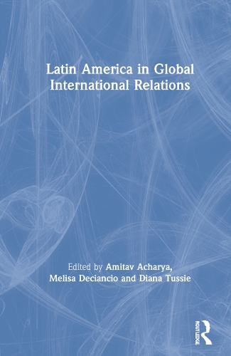 Бумажная книга «Latin America in Global International Relations» - фото №1
