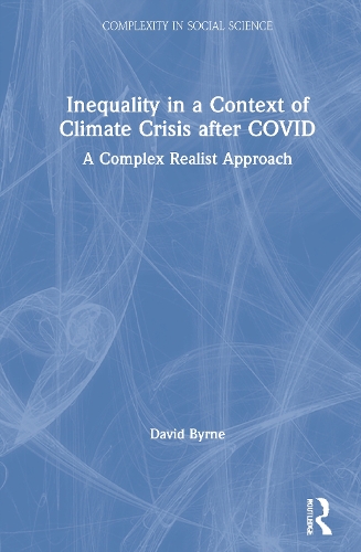 [object Object] «Inequality in a Context of Climate Crisis after COVID: A Complex Realist Approach», автор Девід Бірн - фото №1