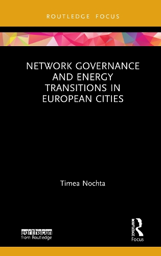 Паперова книга «Network Governance and Energy Transitions in European Cities», автор Тімеа Нохта - фото №1
