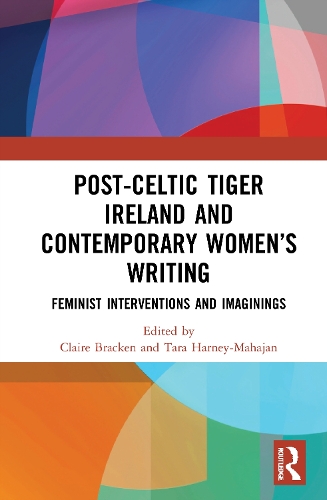 Бумажная книга «Post-Celtic Tiger Ireland and Contemporary Women’s Writing: Feminist Interventions and Imaginings» - фото №1