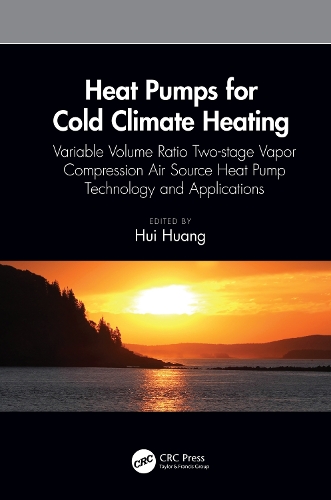Бумажная книга «Heat Pumps for Cold Climate Heating: Variable Volume Ratio Two-stage Vapor Compression Air Source Heat Pump Technology and Applications» - фото №1