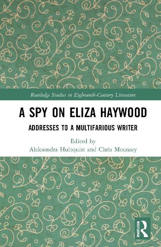 Бумажная книга «A Spy on Eliza Haywood: Addresses to a Multifarious Writer» - фото №1