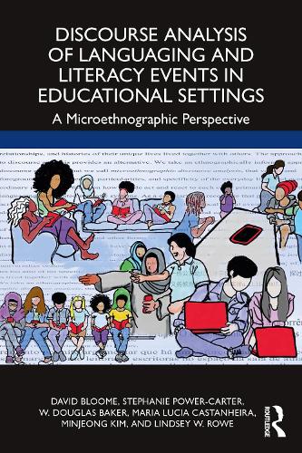 Бумажная книга «Discourse Analysis of Languaging and Literacy Events in Educational Settings: A Microethnographic Perspective», авторов Дэвид Блум, Линдси В. Роу, Мария Лусия Кастанхейра, Минчжон Ким, Стефани Пауэр-Картер, В. Дуглас Бейкер - фото №1