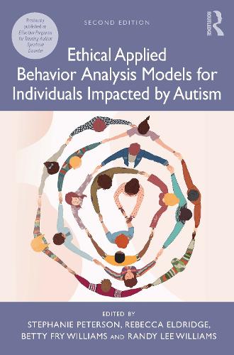 Паперова книга «Ethical Applied Behavior Analysis Models for Individuals Impacted by Autism», авторів Бетті Фрай Вільямс, Ренді Лі Вільямс, Ребекка Елдрідж, Стефані Петерсон - фото №1