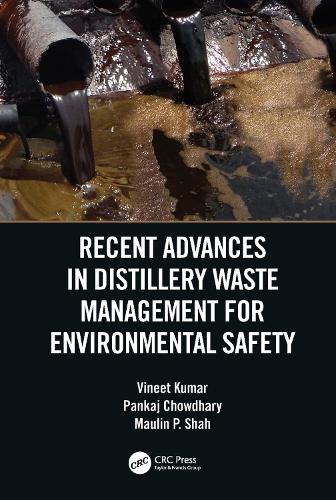 Бумажная книга «Recent Advances in Distillery Waste Management for Environmental Safety», авторов Маулин П Шах, Панкадж Чоудхари, Винет Кумар - фото №1