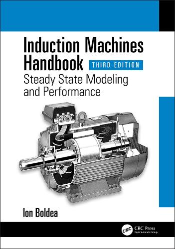 Паперова книга «Induction Machines Handbook: Steady State Modeling and Performance», автор Іон Болдеа - фото №1