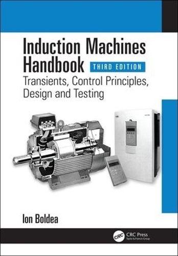 Паперова книга «Induction Machines Handbook: Transients, Control Principles, Design and Testing», автор Іон Болдеа - фото №1