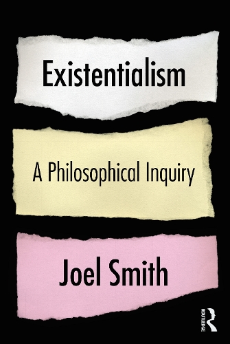 Бумажная книга «Existentialism: A Philosophical Inquiry», автор Джоэл Смит - фото №1